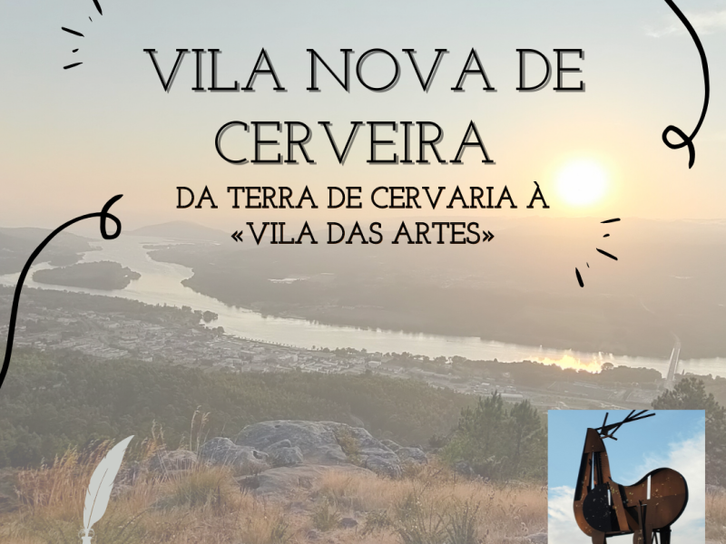 Vila Nova de Cerveira, da Terra de Cervaria à «Vila das Artes»
