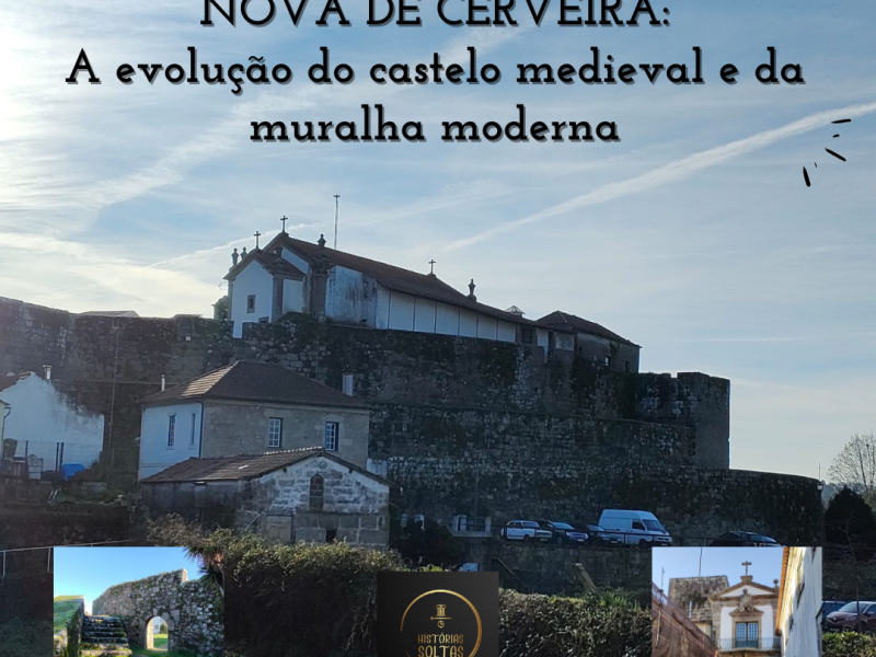 O centro histórico de Vila Nova de Cerveira: a evolução do castelo medieval e da muralha moderna